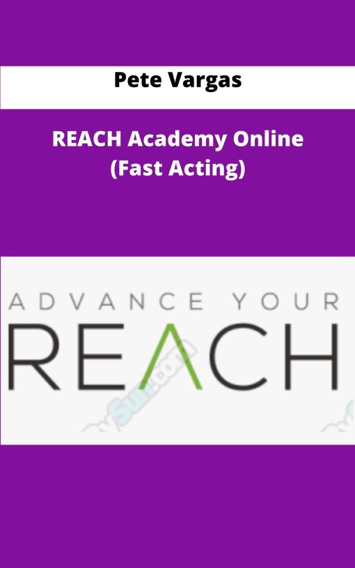 Pete Vargas REACH Academy Online Fast Acting