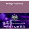 Phil Morse Mixing Power Skills