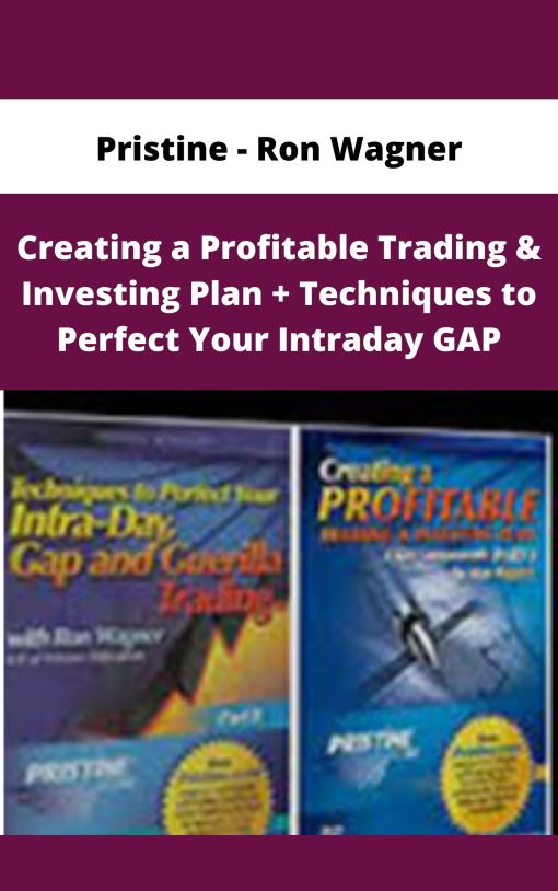 Pristine – Ron Wagner – Creating a Profitable Trading & Investing Plan + Techniques to Perfect Your Intraday GAP | Available Now !