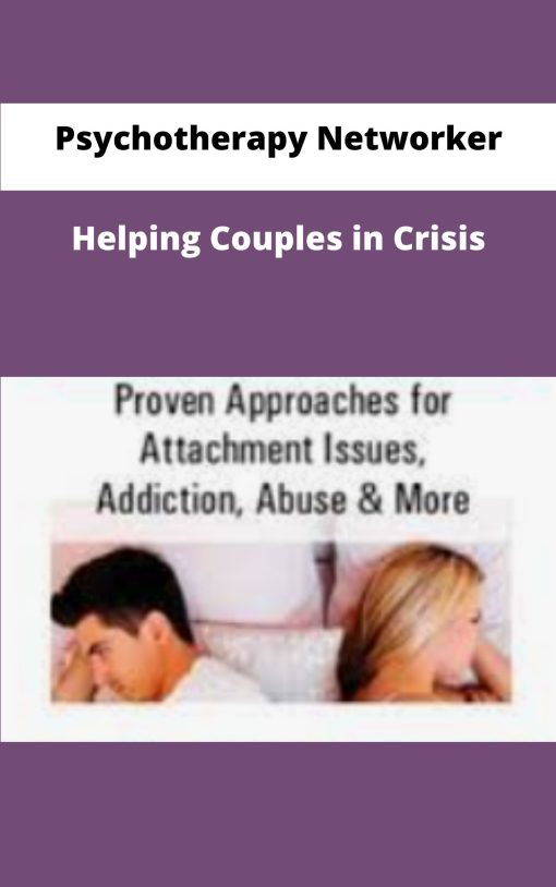 Psychotherapy Networker Helping Couples in Crisis