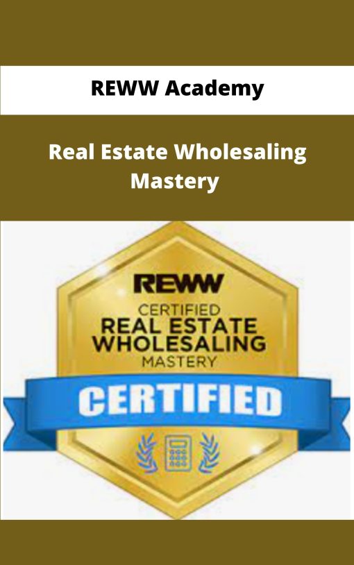 REWW Academy Real Estate Wholesaling Mastery