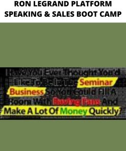 RON LEGRAND PLATFORM SPEAKING SALES BOOT CAMP