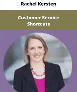 Rachel Kersten Customer Service Shortcuts