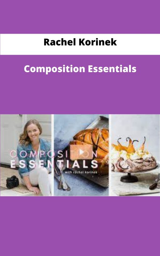 Rachel Korinek Composition Essentials