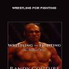 Randy Couture – Wrestling for Fighting | Available Now !