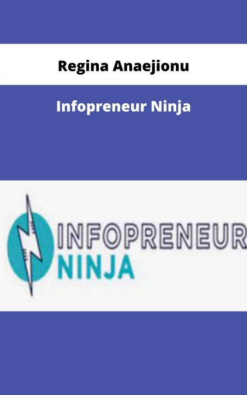 Regina Anaejionu – Infopreneur Ninja | Available Now !