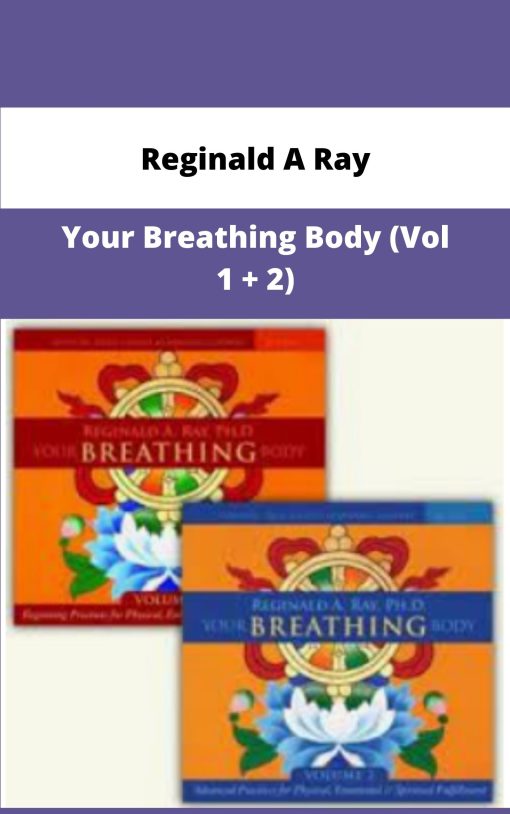 Reginald A Ray Your Breathing Body Vol