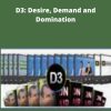 Rich Schefren D Desire Demand and Domination