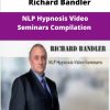 Richard Bandler NLP Hypnosis Video Seminars Compilation