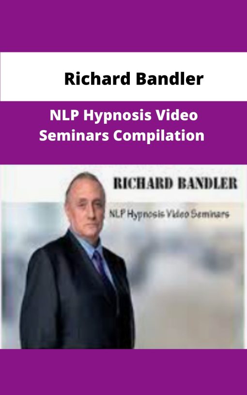 Richard Bandler NLP Hypnosis Video Seminars Compilation