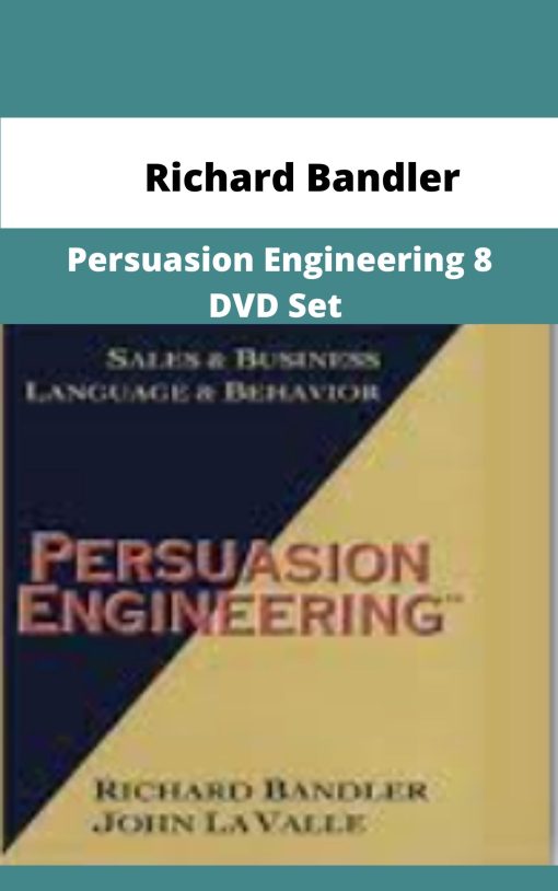 Richard Bandler Persuasion Engineering DVD Set