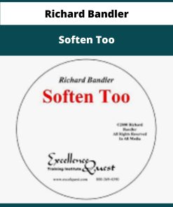 Richard Bandler Soften Too