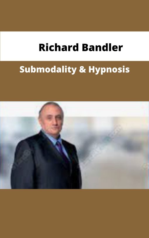 Richard Bandler Submodality Hypnosis
