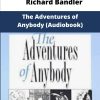 Richard Bandler The Adventures of Anybody Audiobook