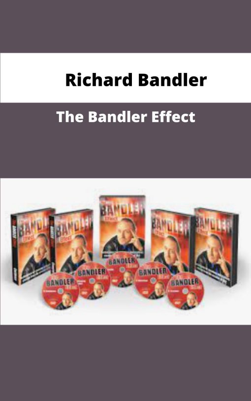 Richard Bandler The Bandler Effect