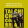 Richard Clear – Combat Tai Chi vol 17 – Breathing for Tai Chi | Available Now !