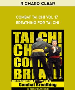 Richard Clear – Combat Tai Chi vol 17 – Breathing for Tai Chi | Available Now !