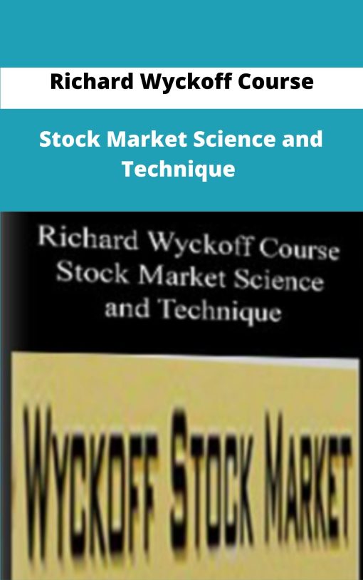 Richard Wyckoff Course Stock Market Science and Technique