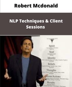 Robert Mcdonald NLP Techniques Client Sessions