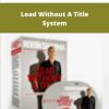 Robin Sharma Lead Without A Title System