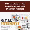 Roger And Barry GTM Ecomleader The Google Time Machine Platinum Package
