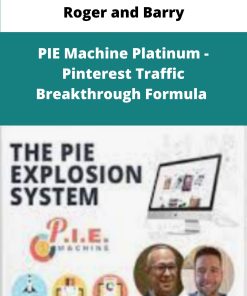 Roger and Barry PIE Machine Platinum Pinterest Traffic Breakthrough Formula
