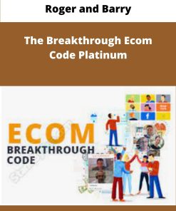 Roger and Barry The Breakthrough Ecom Code Platinum