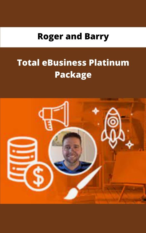 Roger and Barry Total eBusiness Platinum Package