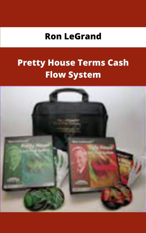 Ron LeGrand Pretty House Terms Cash Flow System