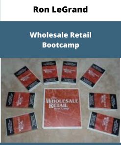 Ron LeGrand Wholesale Retail Bootcamp