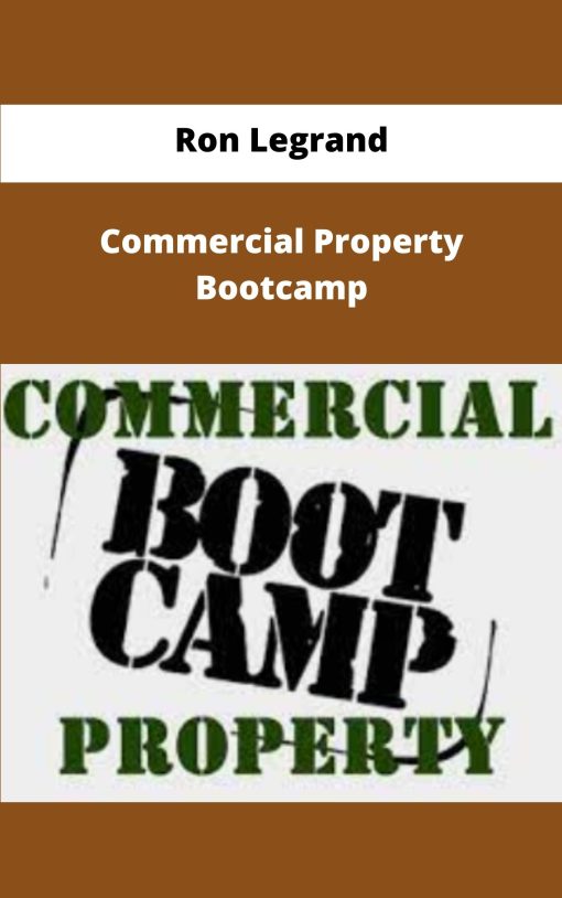Ron Legrand Commercial Property Bootcamp