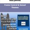 Ross Jeffries Frame Control Sexual Themes