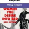 Ross Jeffries Pickup Strippers