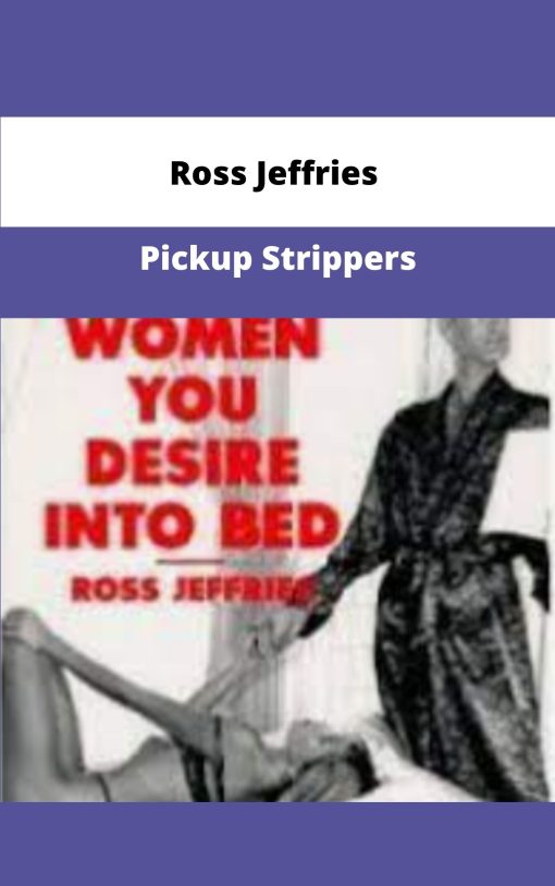 Ross Jeffries Pickup Strippers