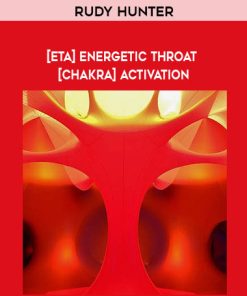 Rudy Hunter – [ETA] Energetic Throat [Chakra] Activation | Available Now !