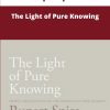 Rupert Spira The Light of Pure Knowing