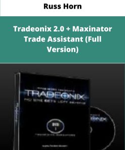 Russ Horn Tradeonix Maxinator Trade Assistant Full Version