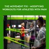 Ryan DeBell – The Movement Fix – Modifying Workouts For Athletes With Pain | Available Now !