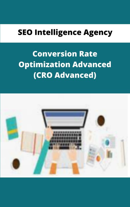 SEO Intelligence Agency Conversion Rate Optimization Advanced CRO Advanced