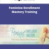 Sage Lavine Feminine Enrollment Mastery Training