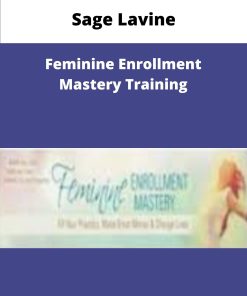 Sage Lavine Feminine Enrollment Mastery Training