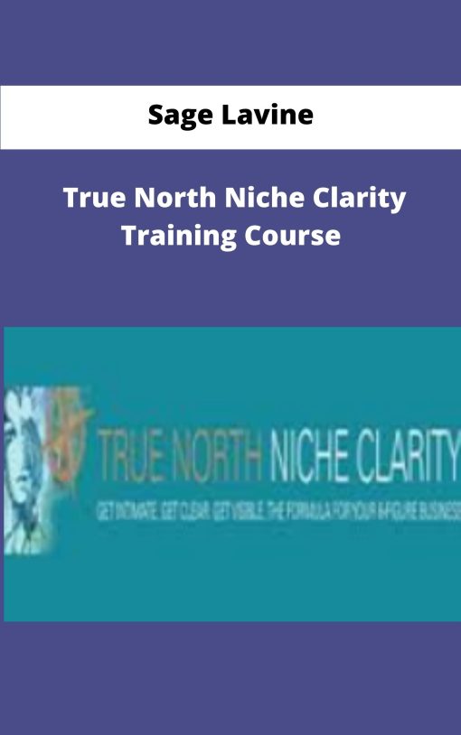 Sage Lavine True North Niche Clarity Training Course