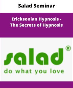 Salad Seminar Ericksonian Hypnosis The Secrets of Hypnosis