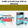 Same Day Revenue On Traffic to Profit Over on Adsense