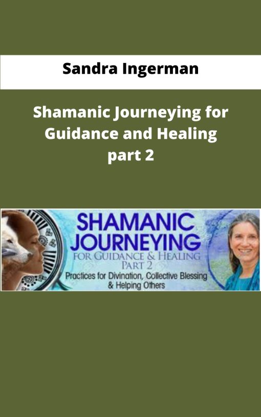 Sandra Ingerman Shamanic Journeying for Guidance and Healing part