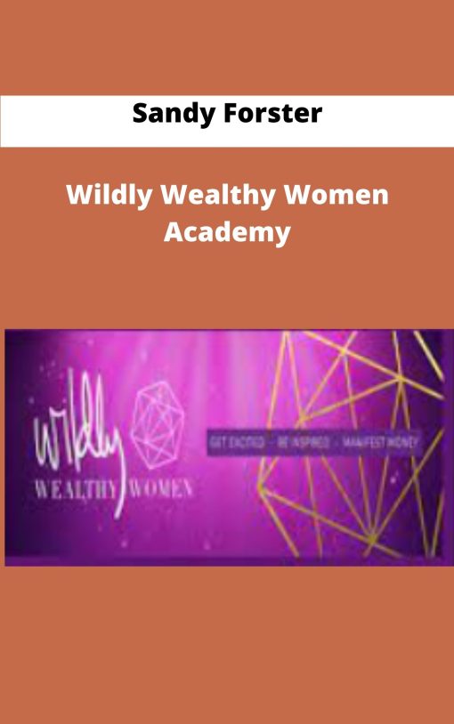 Sandy Forster Wildly Wealthy Women Academy