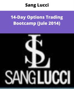 Sang Lucci – 14-Day Options Trading Bootcamp (Jule 2014) | Available Now !