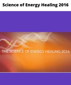 Science of Energy Healing