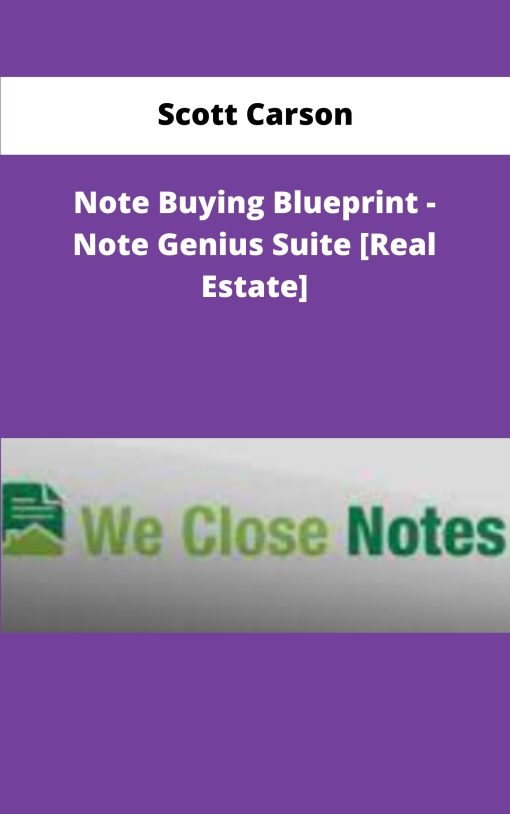 Scott Carson Note Buying Blueprint Note Genius Suite Real Estate