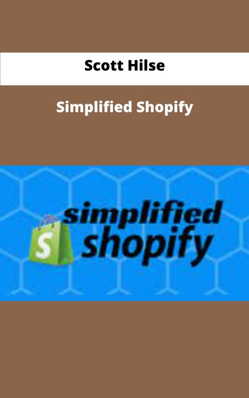 Scott Hilse Simplified Shopify